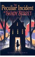 Peculiar Incident on Shady Street