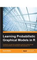 Learning Probabilistic Graphical Models in R