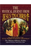 Mystical Journey From Jesus to Christ