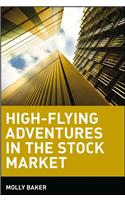 High-Flying Adventures in the Stock Market