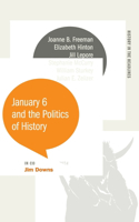 January 6 and the Politics of History