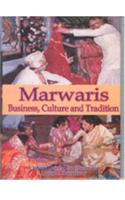 Marwaries: Business, Culture And Tradition