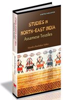 Studies in North East India: Assamese Textiles