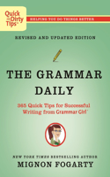 Grammar Daily: 365 Quick Tips for Successful Writing from Grammar Girl