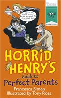 Horrid Henry's Guide to Perfect Parents