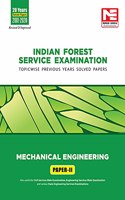 Indian Forest Service (IFS) Mains -2021 Exam: Mechanical Engineering : Previous Years Solved Papers : Volume 2