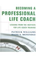 Becoming a Professional Life Coach: Lessons from the Institute for Life Coach Training