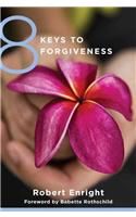 8 Keys to Forgiveness