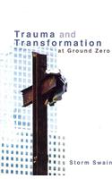 Trauma and Transformation at Ground Zero