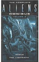 The Complete Aliens Omnibus: Volume Three (Rogue, Labyrinth)