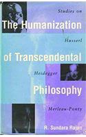 Humanization of Transcendental Philosophy: Studies on Husserl, Heidegger and Merleau-Ponty