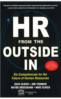 HR From the Outside In: Six Competencies for the Future of Human Resources