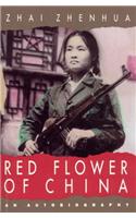 Red Flower Of China: An Autobiography