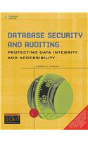 Database Security and Auditing: Protecting Data Integrity and Accessibility