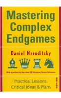 Mastering Complex Endgames: Practical Lessons on Critical Ideas & Plans