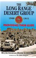 Long Range Desert Group 1940-1945: Providence Their Guide