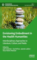 Envisioning Embodiment in the Health Humanities