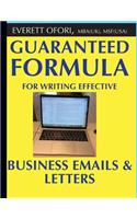 Guaranteed Formula for Writing Effective Business Emails & Letters