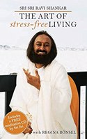 The Art of Stress Free Living -“Includes a FREE meditation CD by Sri Sri”