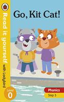 Go, Kit Cat! Read it yourself with Ladybird Level 0: Step 3