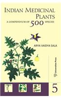 Indian Medicinal Plants: A Compendium of 500 Species (Vol. V)