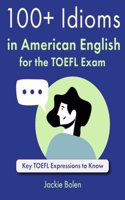 100+ Idioms in American English for the TOEFL Exam