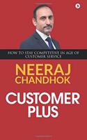 CUSTOMER Plus: HOW TO STAY COMPETITIVE IN AGE OF CUSTOMER SERVICE