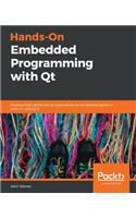 Hands-On Embedded Programming with Qt