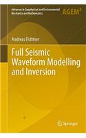 Full Seismic Waveform Modelling and Inversion