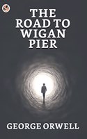 The Road to Wigan Pier