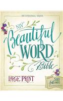 NIV, Beautiful Word Bible, Large Print, Hardcover: 500 Full-Color Illustrated Verses