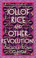 Jollof Rice and Other Revolutions