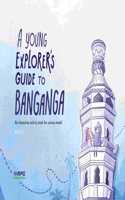 A Young Explorers Guide to Banganga - An interactive activity book for curious minds (Ages 7+)