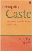 Interrogating Caste Understanding Hierarchy And Difference In Indian Society