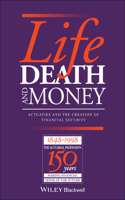 Life Death and Money