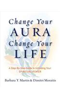 Change Your Aura, Change Your Life