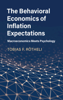 Behavioral Economics of Inflation Expectations