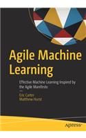 Agile Machine Learning