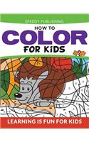 How To Color For Kids