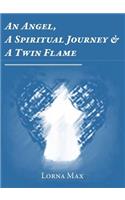 Angel, A Spiritual Journey & A Twin Flame