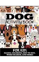 Dog Activity Book for Kids