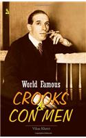 World Famous Crooks and Con Men