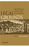 Legal Grounds: Natural Resources, Identity, and the Law of Jhakhand