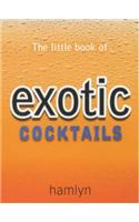 Little Book Of Exotic Cocktails