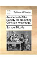 An Account of the Society for Promoting Christian Knowledge.