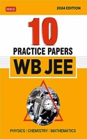 MTG WB JEE 10 Practice Papers & Last Years Solved Papers For 2024 Exam | WB JEE Mock Test & Model Test Papers Book - Physics, Chemistry & Mathematics