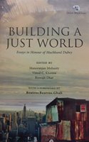 Building a Just World: Essays in Honour of Muchkund Dubey