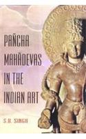 Pancha Mahadevas in the Indian Art