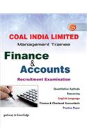 Coal India Limited Management Trainee - Finance & Accounts Recruitment Examination