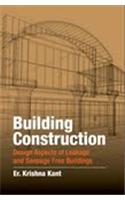 BUILDING CONSTRUCTION: Design Aspects of Leakage and Seepage Free Buildings